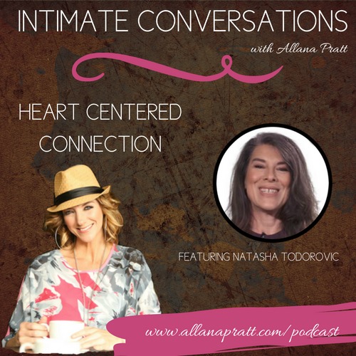 Natasha Todorovic, Heart Centered Connection
