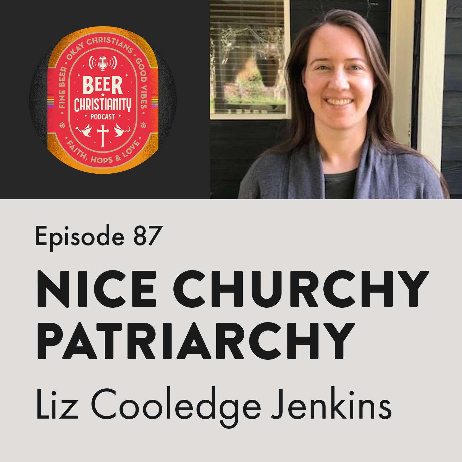 Episode 87: Nice, Churchy Patriarchy - Liz Cooledge Jenkins