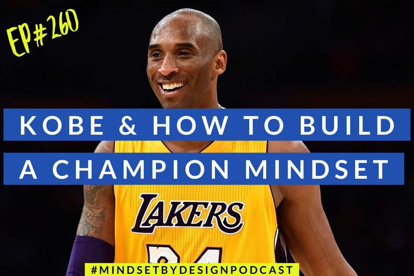 Episode #260 Kobe & How To Build A Champion Mindset episode artwork