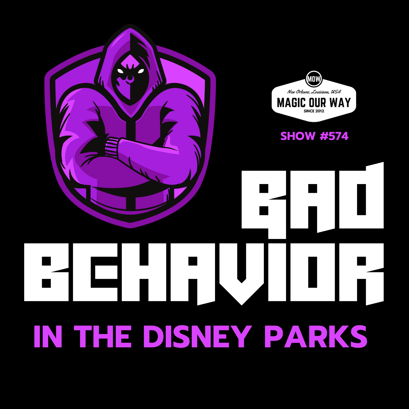 cover of episode Bad Behavior in the Disney Parks - MOW #574