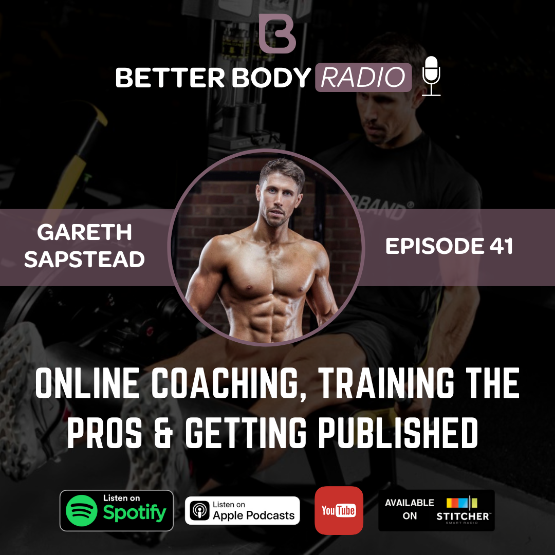 Episode #41 with Gareth Sapstead The Fitness Maverick - Online Coaching, Training The Pros And Getting Published