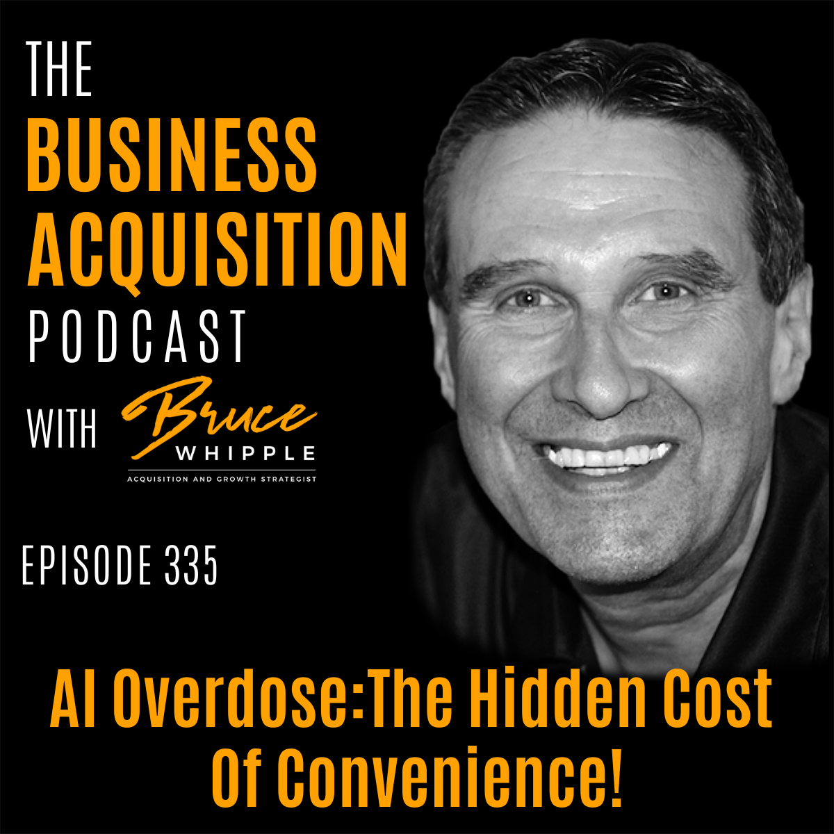 The Business Acquisition Podcast with Bruce Whipple
