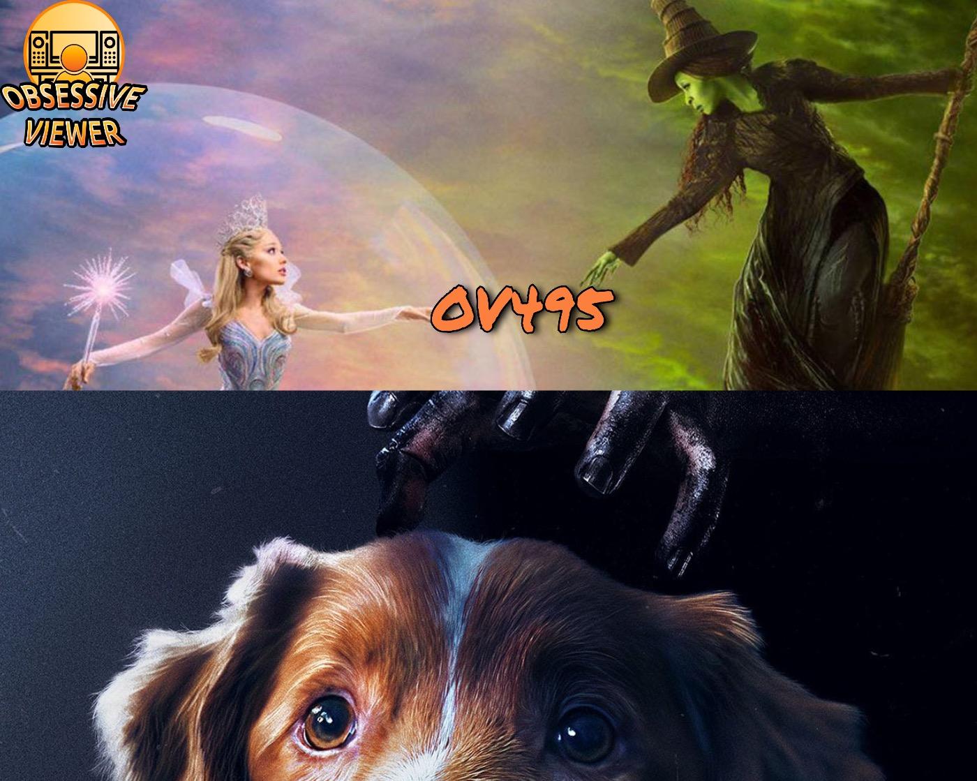 OV495 - Wicked: For Good (2025) & Good Boy (2025) OV495 - Wicked: For Good (2025) & Good Boy (2025)
