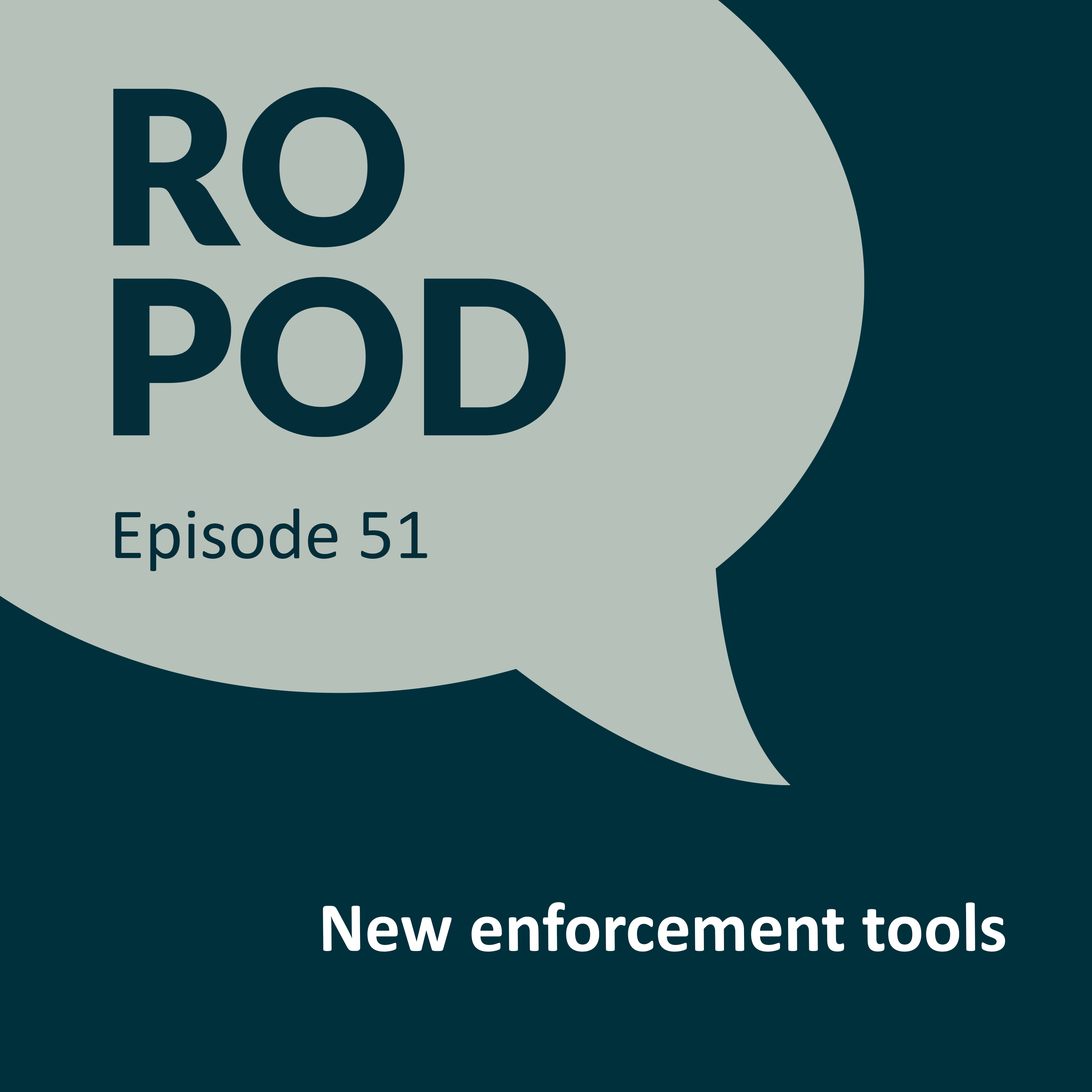 Episode 51: New enforcement tools