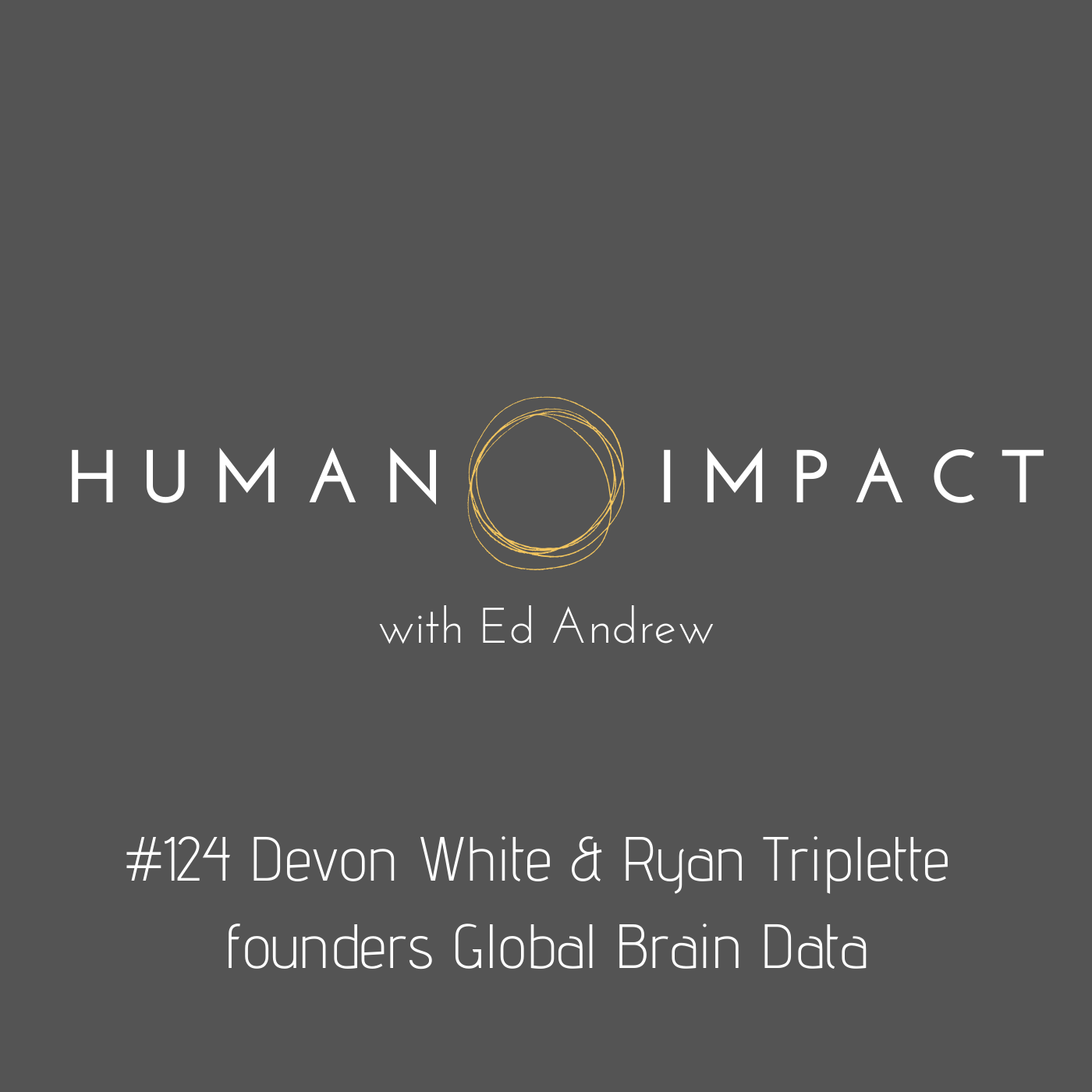 Human Impact with Ed Andrew