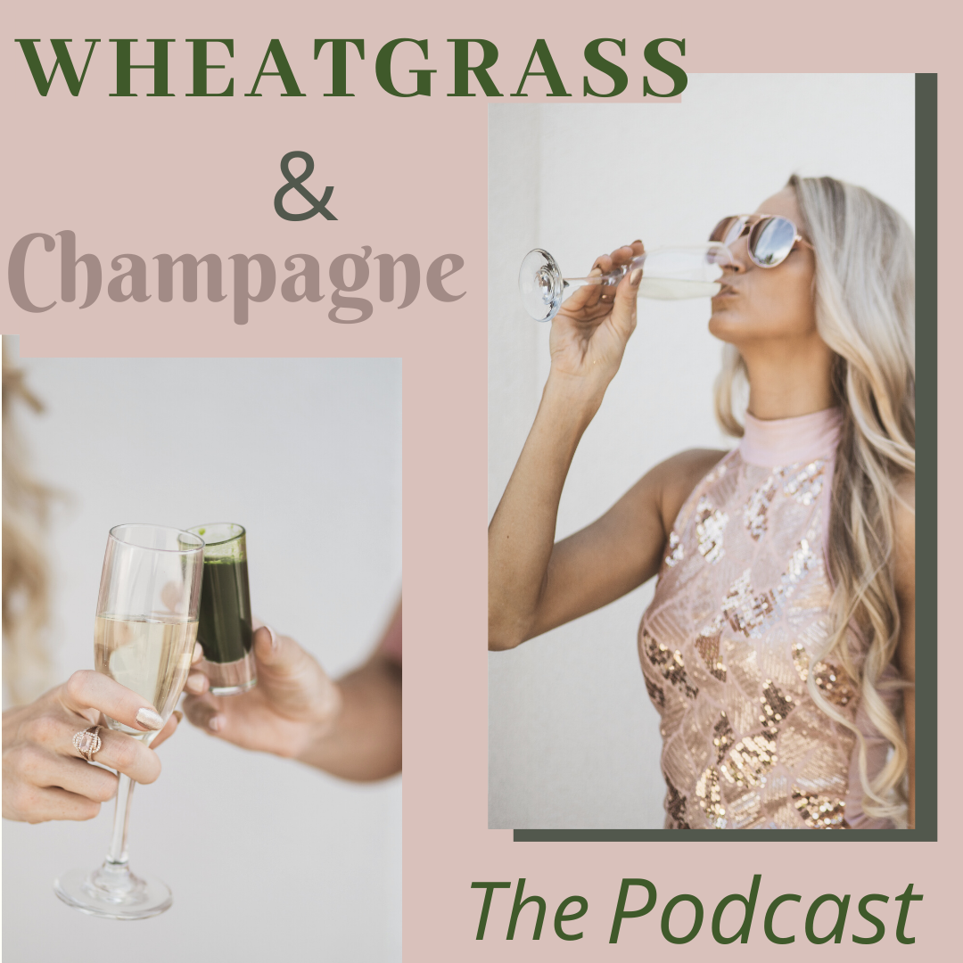 Goodbye Wheatgrass & Champagne... And WHATS NEXT!!