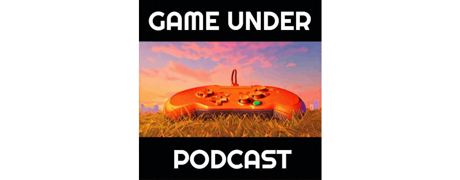 The Game Under Podcast Ep. 158