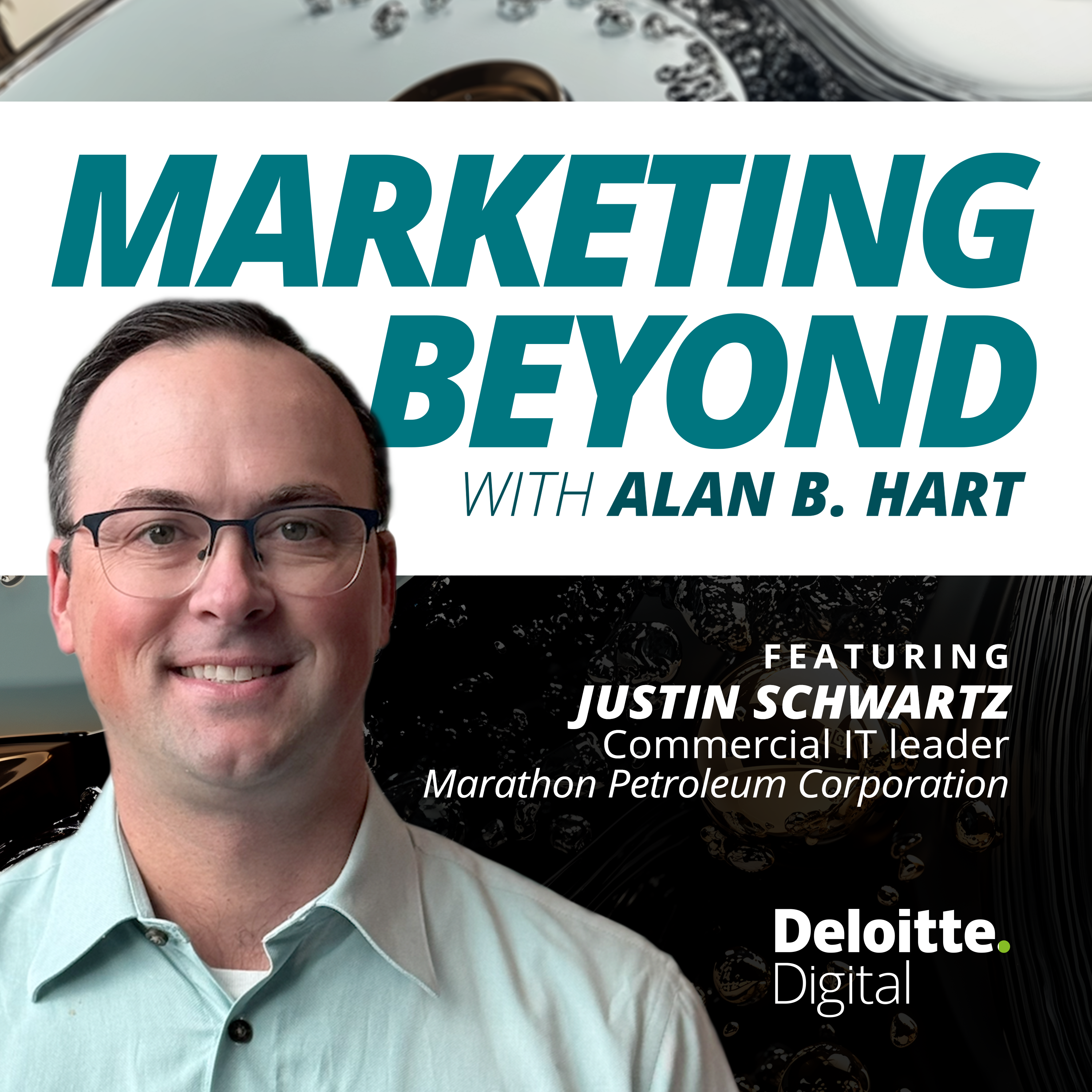 25: Leading people-focused tech transformations: Insights from Marathon Petroleum Corporation Commercial IT Leader, Justin Schwartz