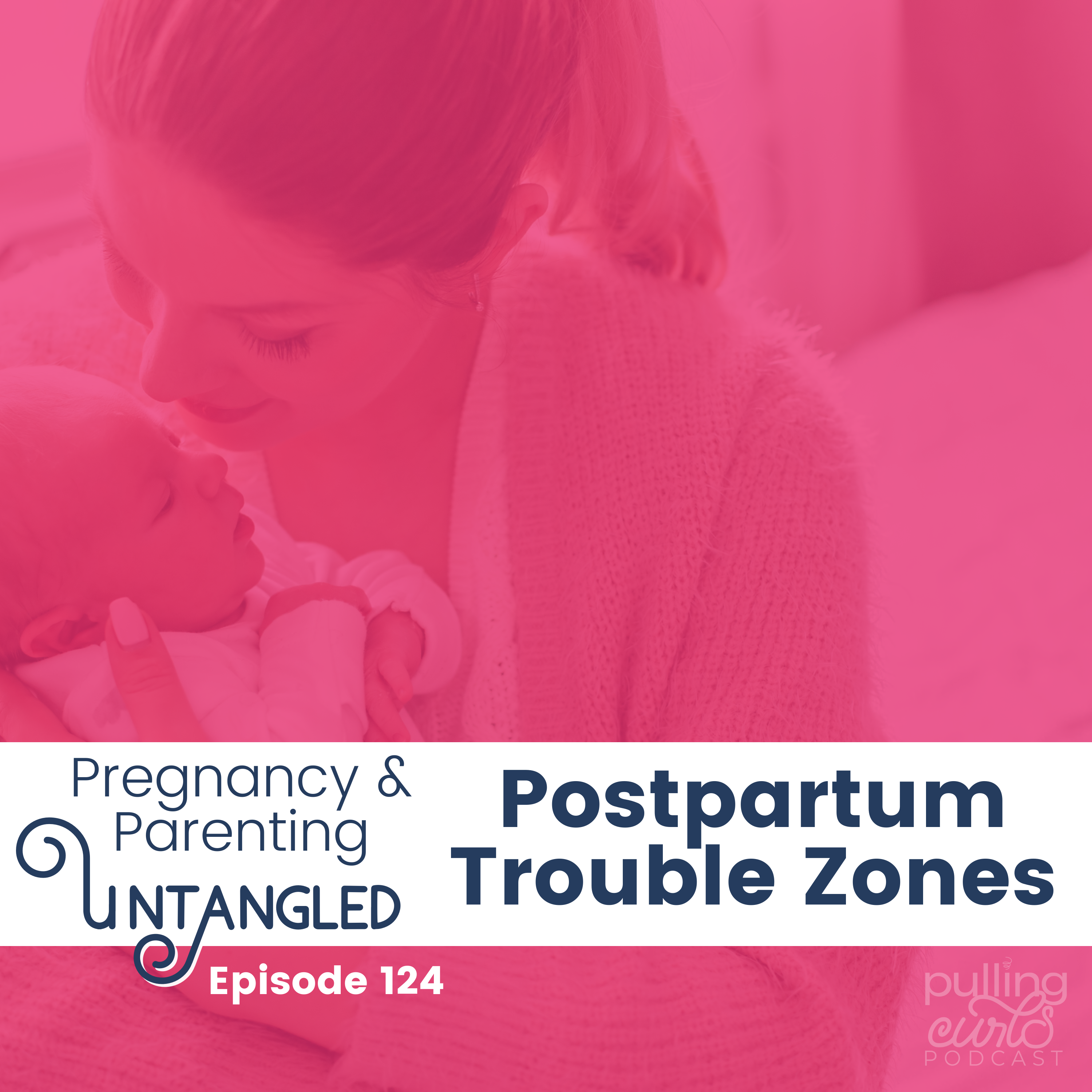 Pulling Curls Podcast: Pregnancy & Parenting Untangled