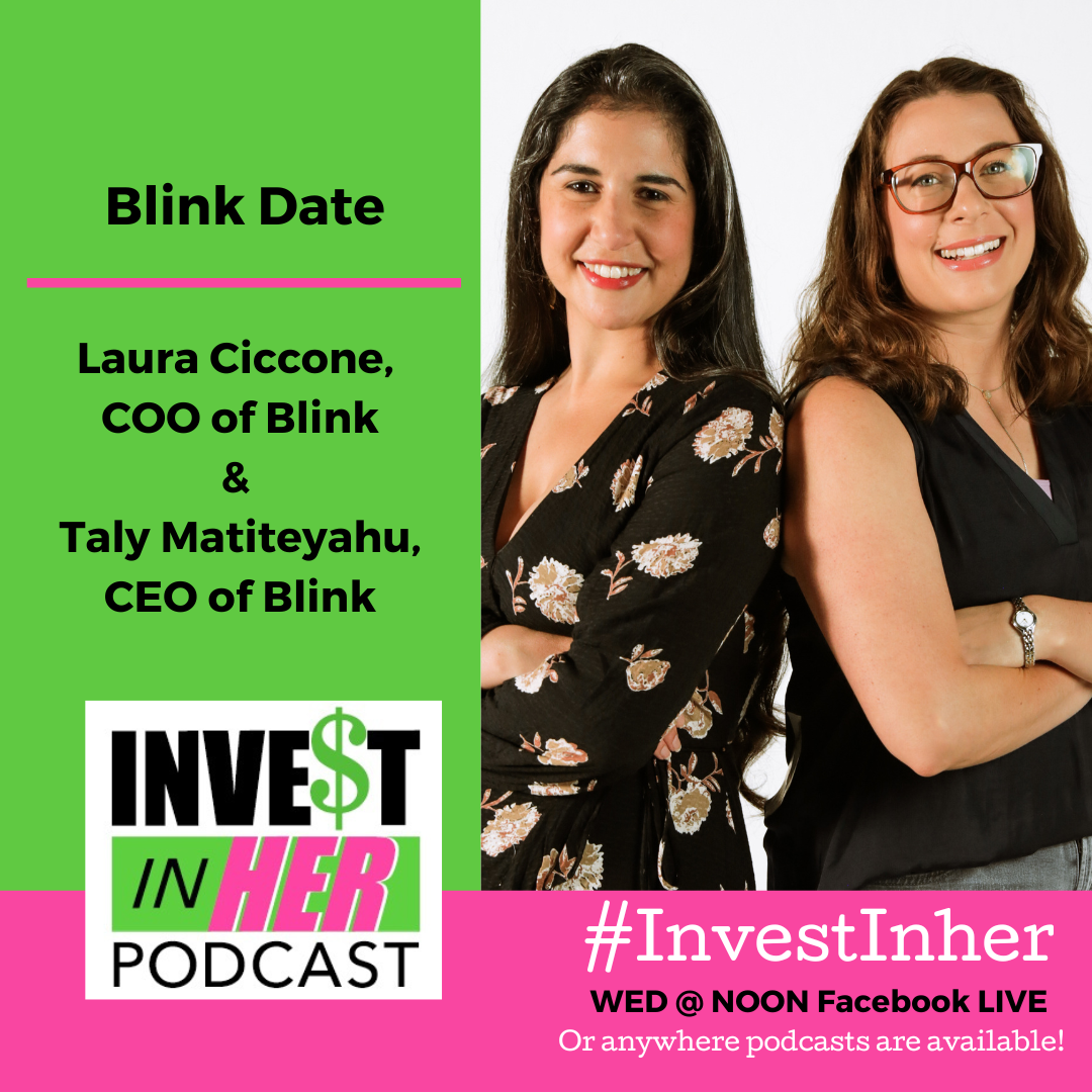Ep. 319 Innovative Female Entrepreneurs with Taly Matiteyahu and Laura Ciccone, Founders Blink Date