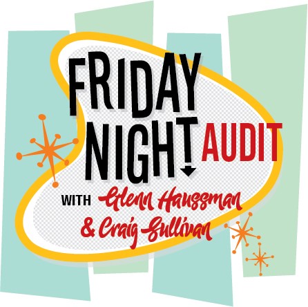 Friday Night Audit Flashback: Where This Whole Mess Started