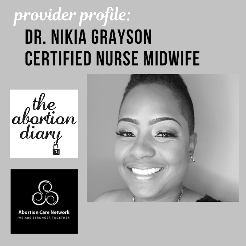 Abortion Diary Entry 166: Dr. Nikia Grayson Abortion Diary Entry 166: Dr. Nikia Grayson