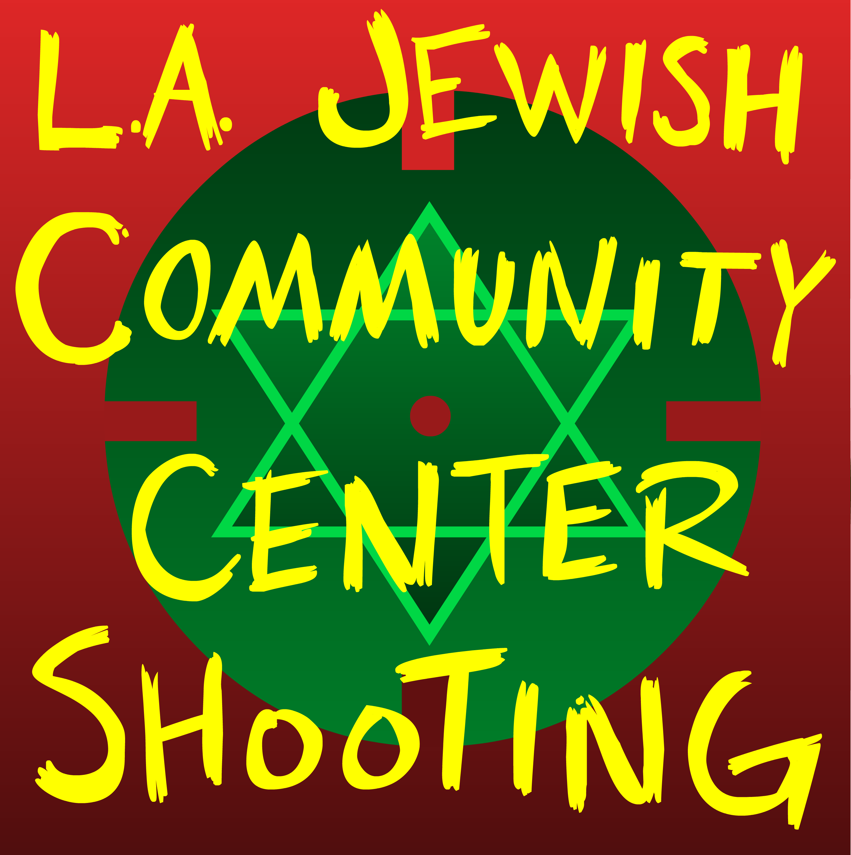 QUICKISODE: LA Jewish Community Center Shooting