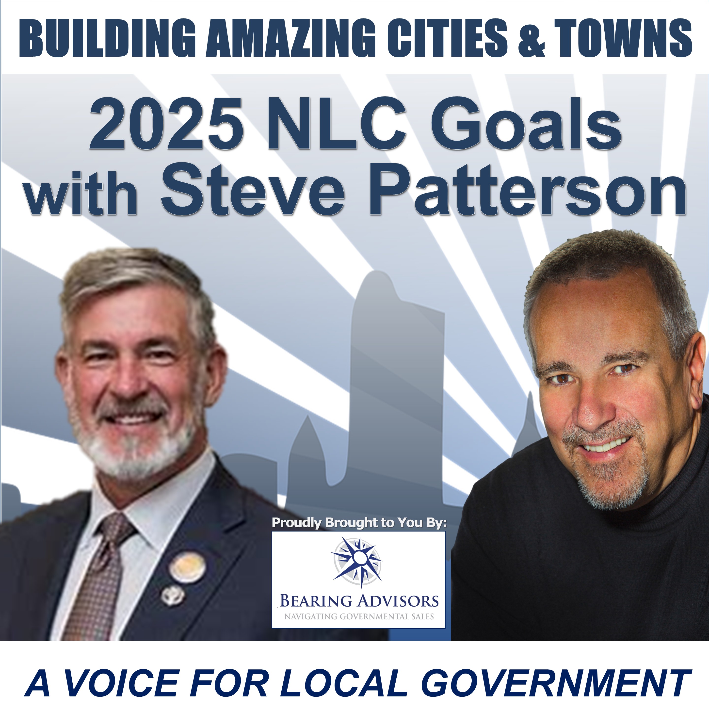 2025 NLC President Steve Patterson-Goals for 2025 with Steve Patterson