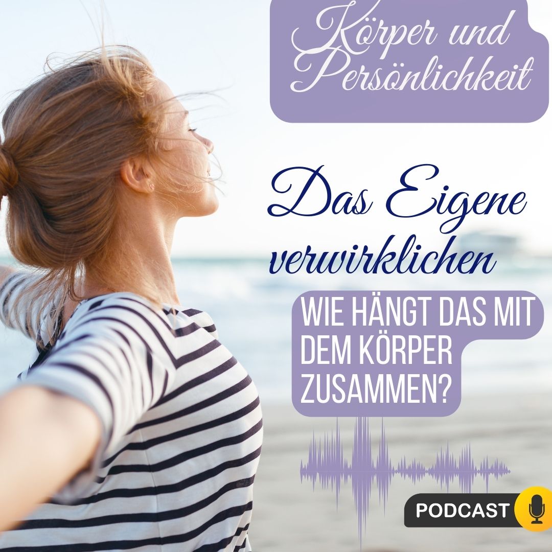 Das Zusammenspiel von Körper und Persönlichkeit; Körperbewegt