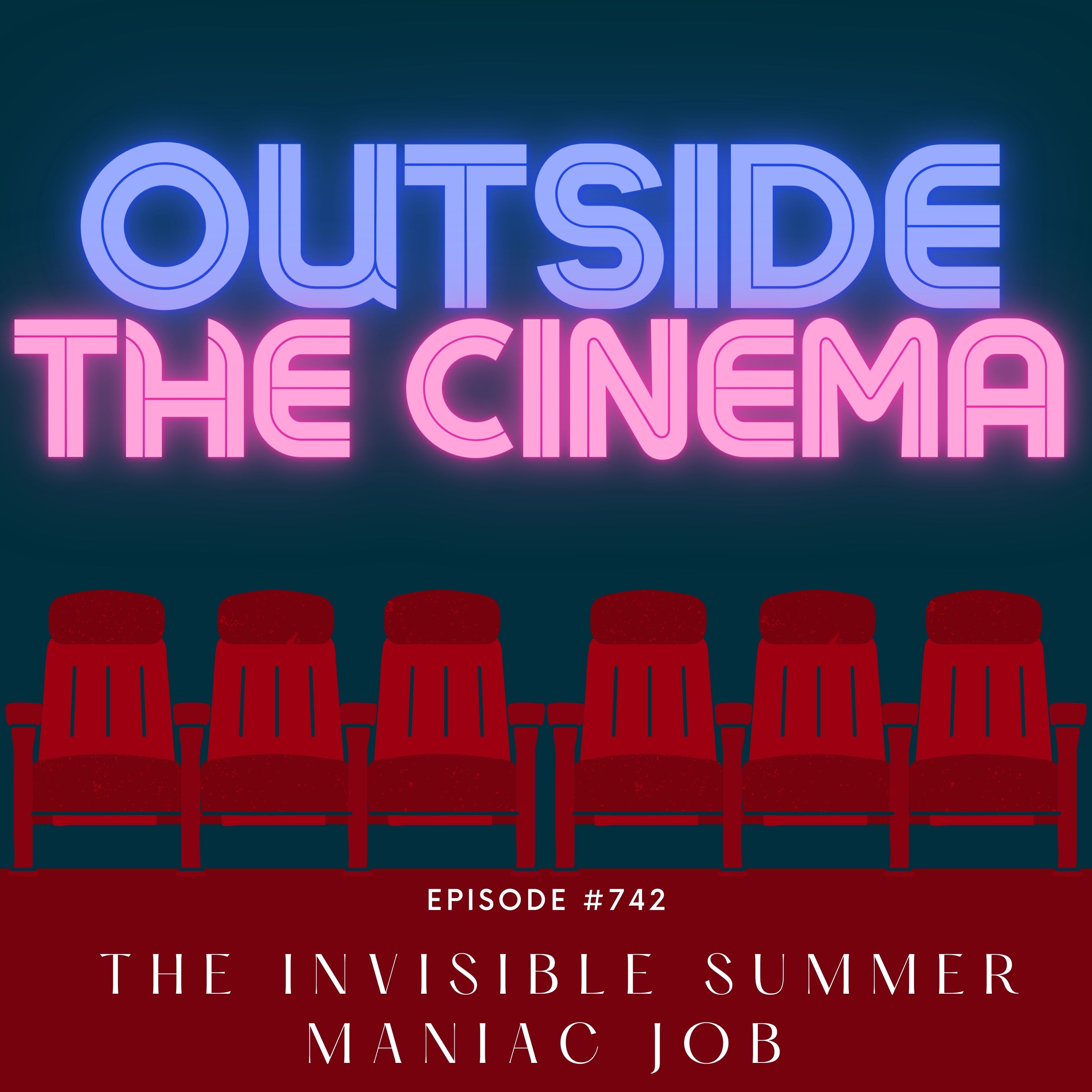 Episode #742 The Invisible Summer Maniac Job