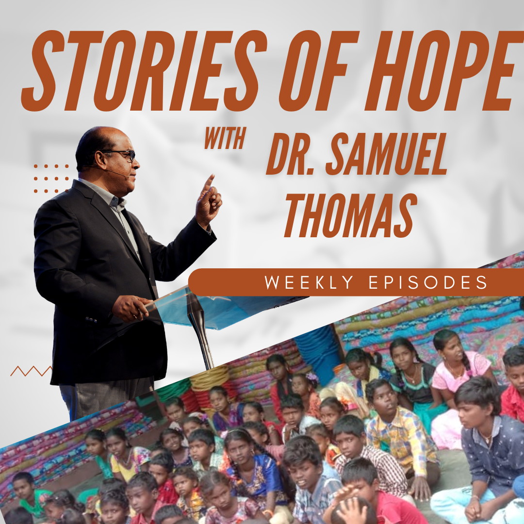 Stories of Hope with Dr. Samuel Thomas