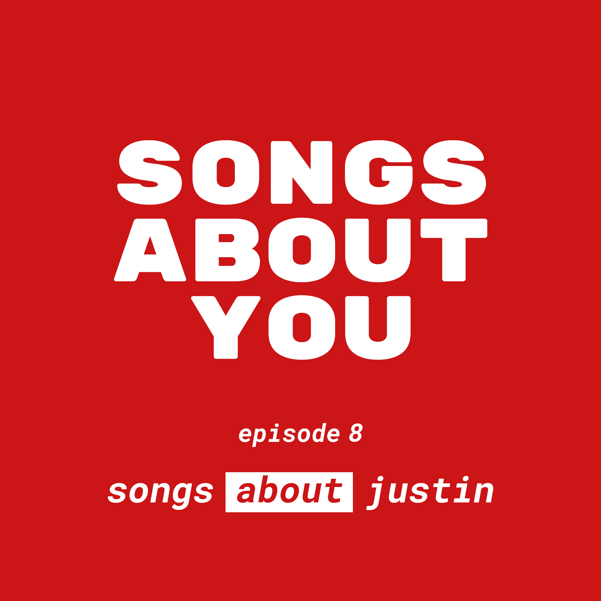 Songs About Justin