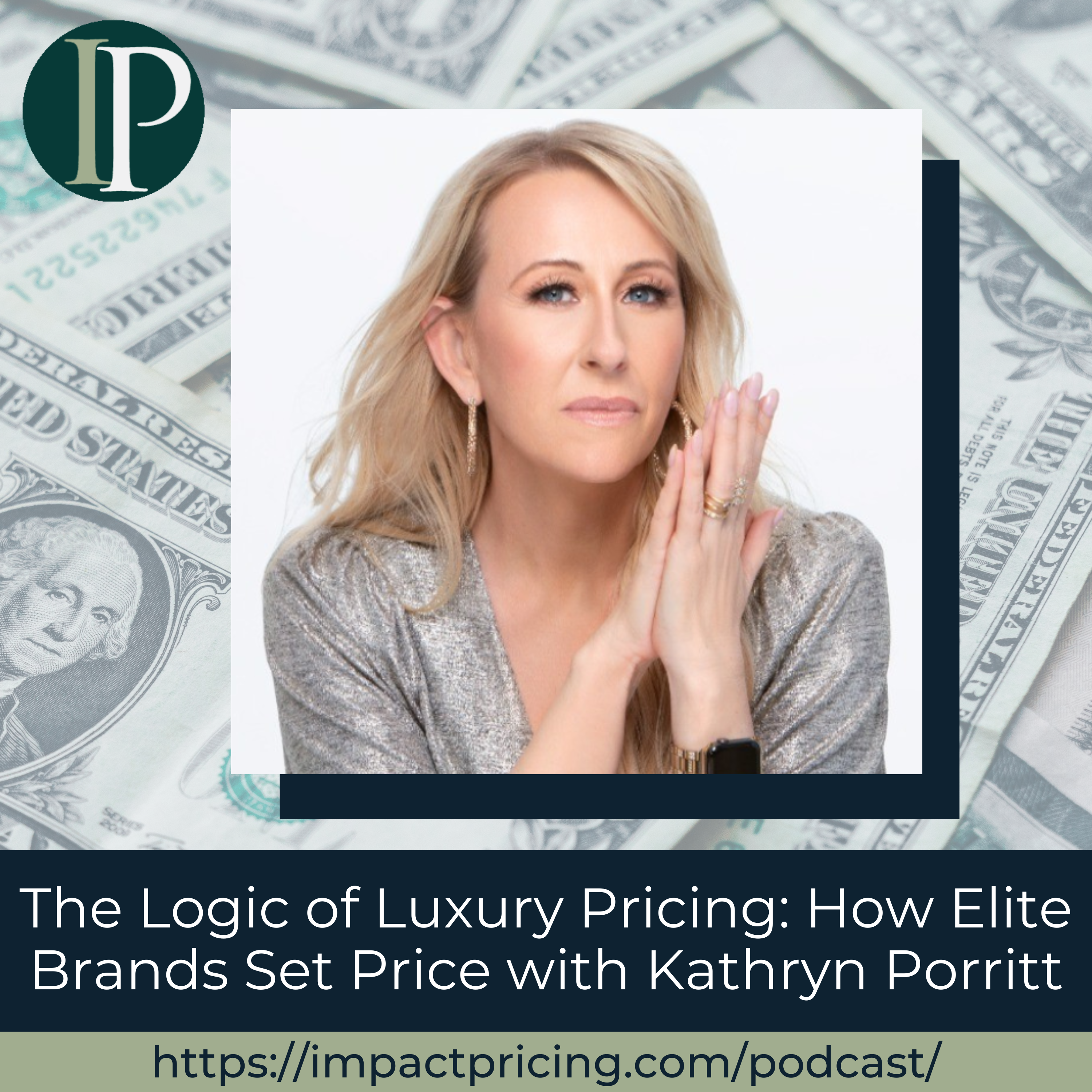 The Logic of Luxury Pricing: How Elite Brands Set Price with Kathryn Porritt