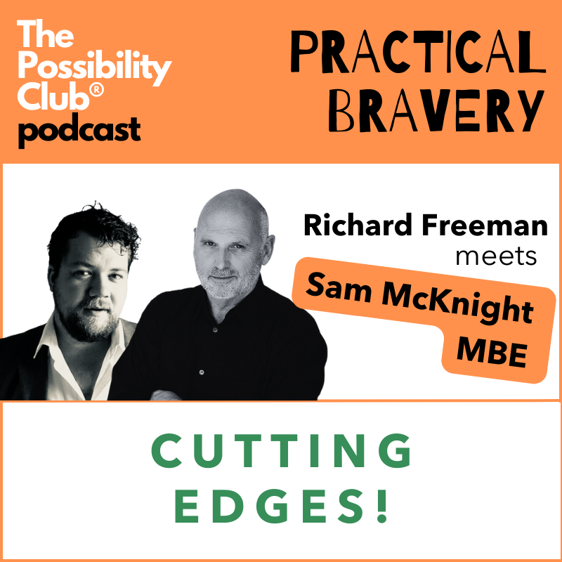 Practical Bravery - CUTTING EDGES!