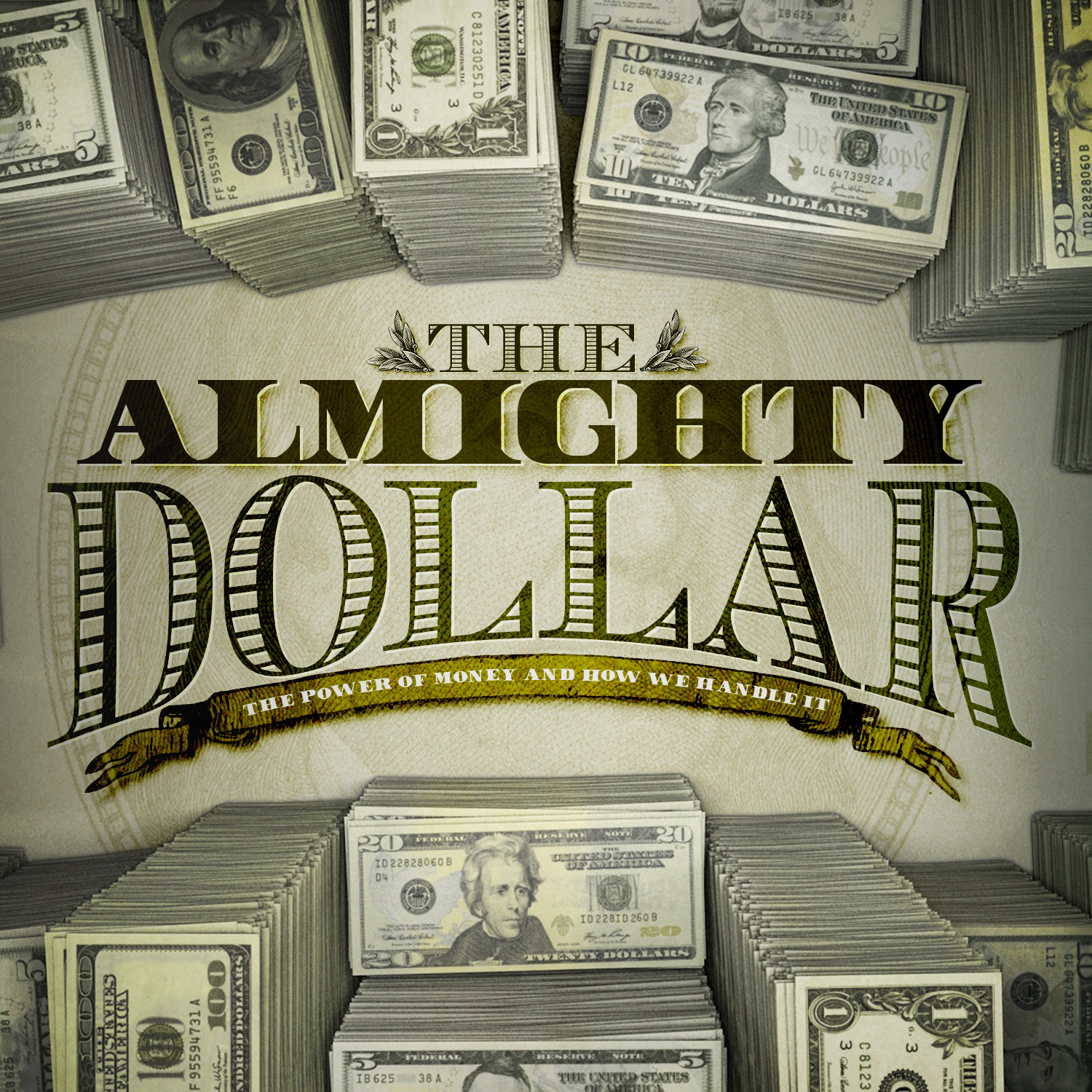 The Almighty Dollar: Serve God or Money? (Matthew 6:19-24)