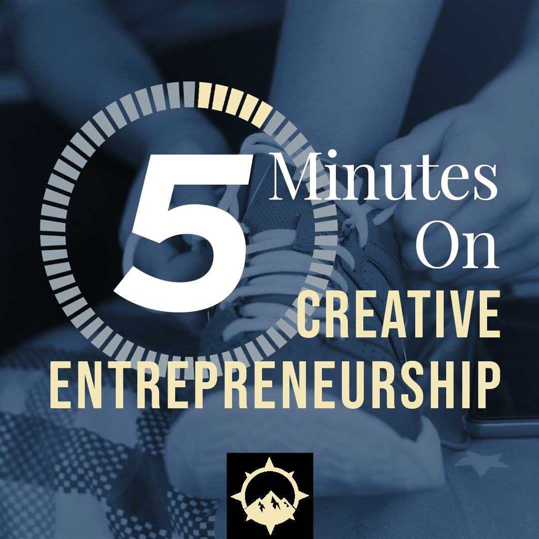 5 Minutes on Creative Entrepreneurship