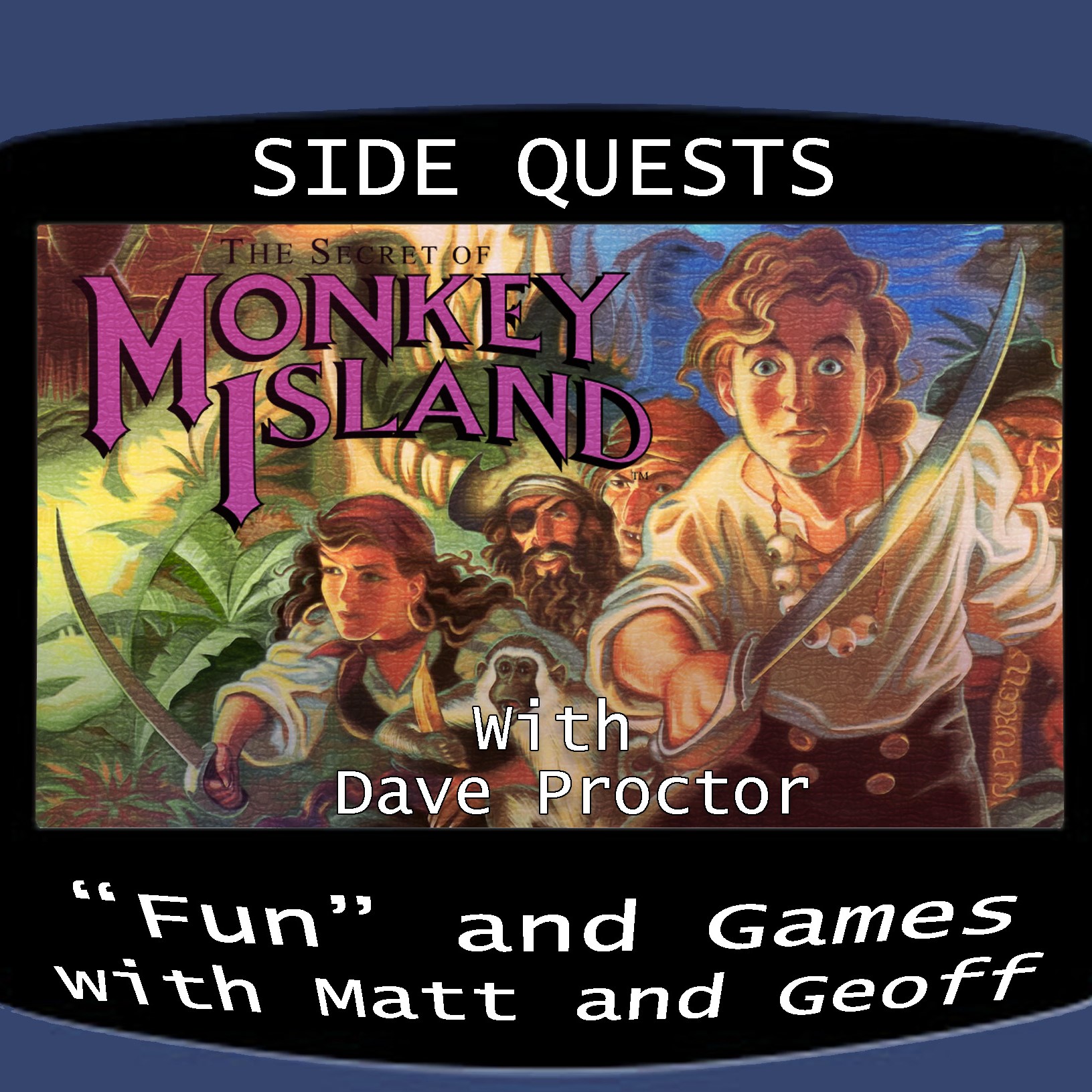 Side Quests Episode 422: The Secret of Monkey Island with Dave Proctor