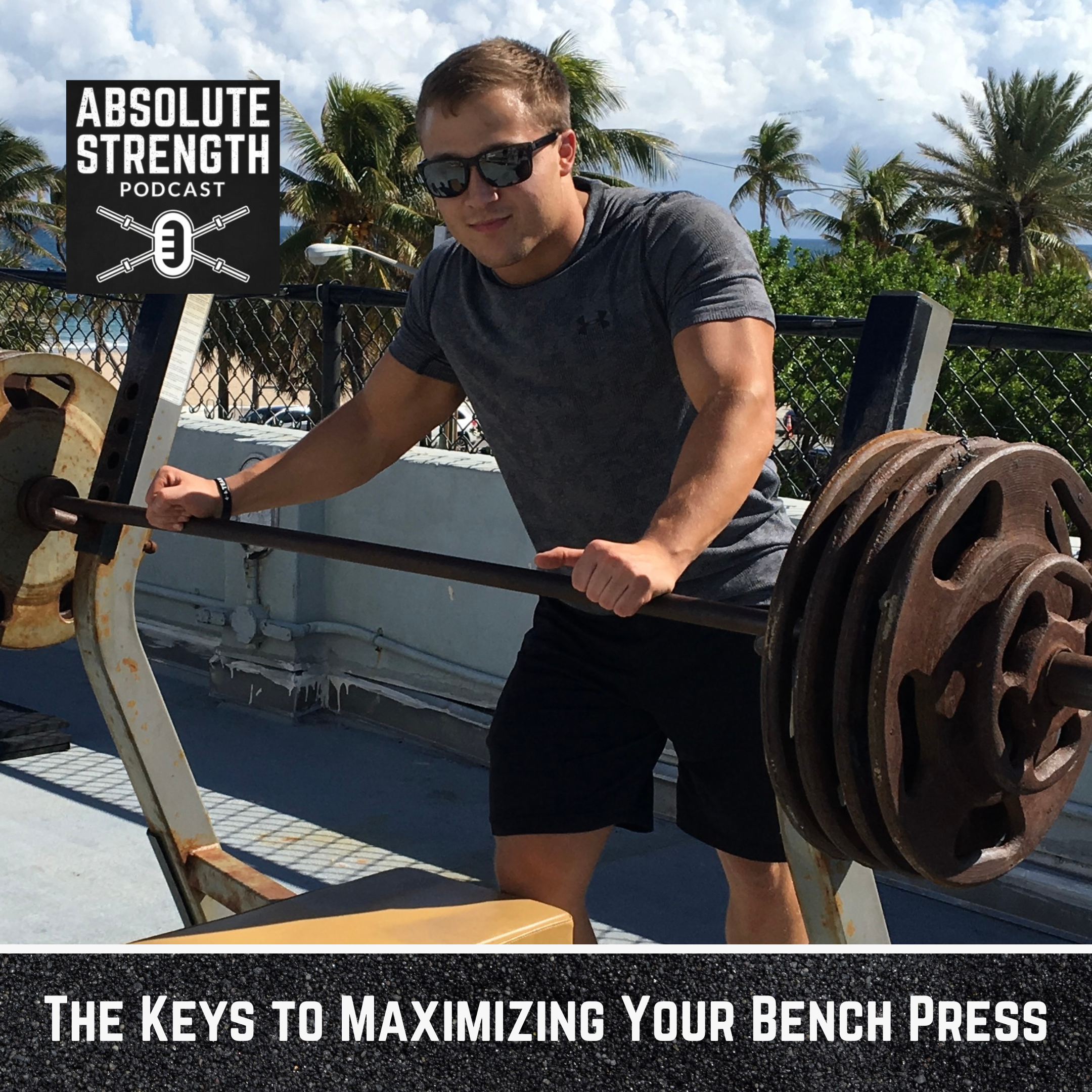 The Keys to Maximizing Your Bench Press