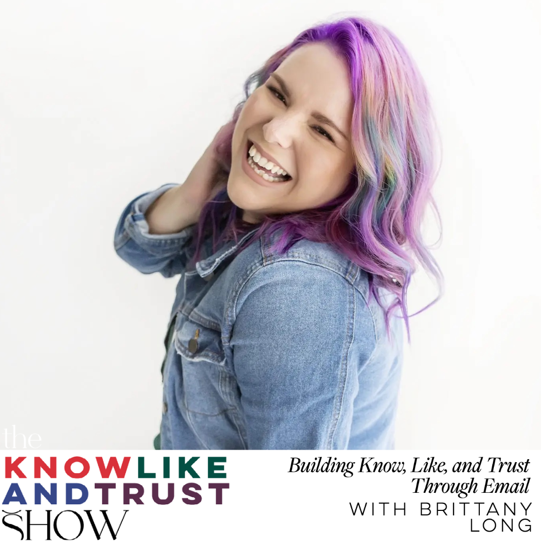The Know Like & Trust Show with Britney Gardner