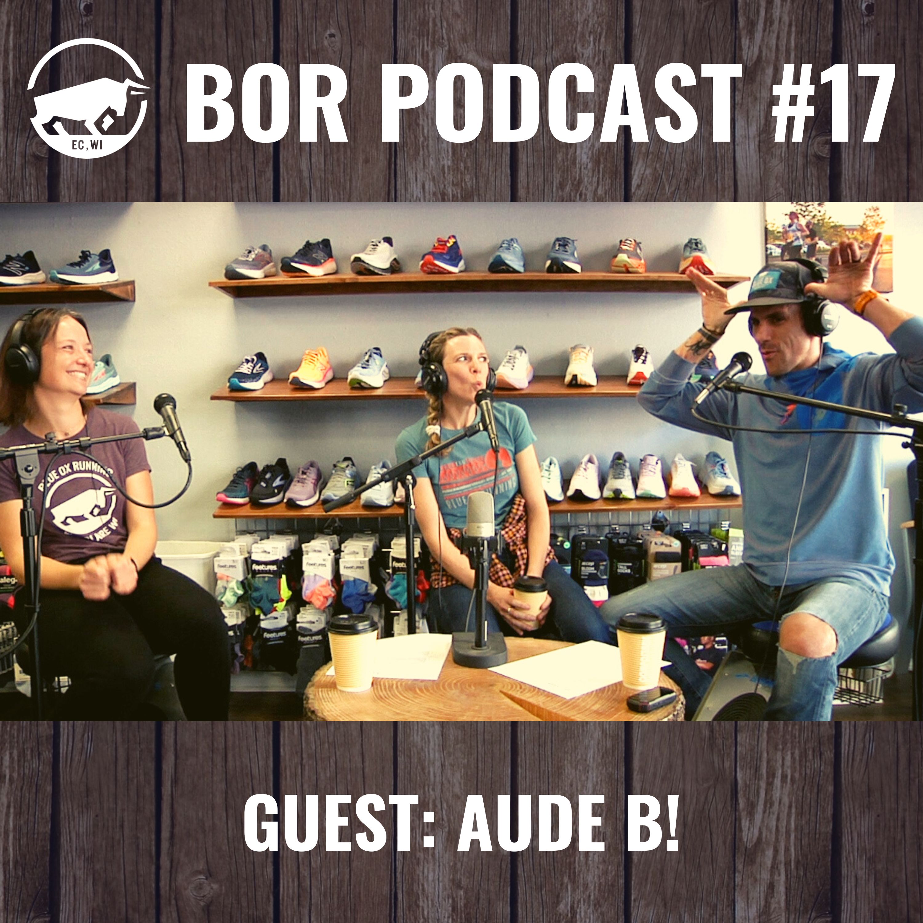 BOR Episode #17 - Guest Aude B & Coming to Eau Claire from Europe ... and Spring, Braces, Bucks!