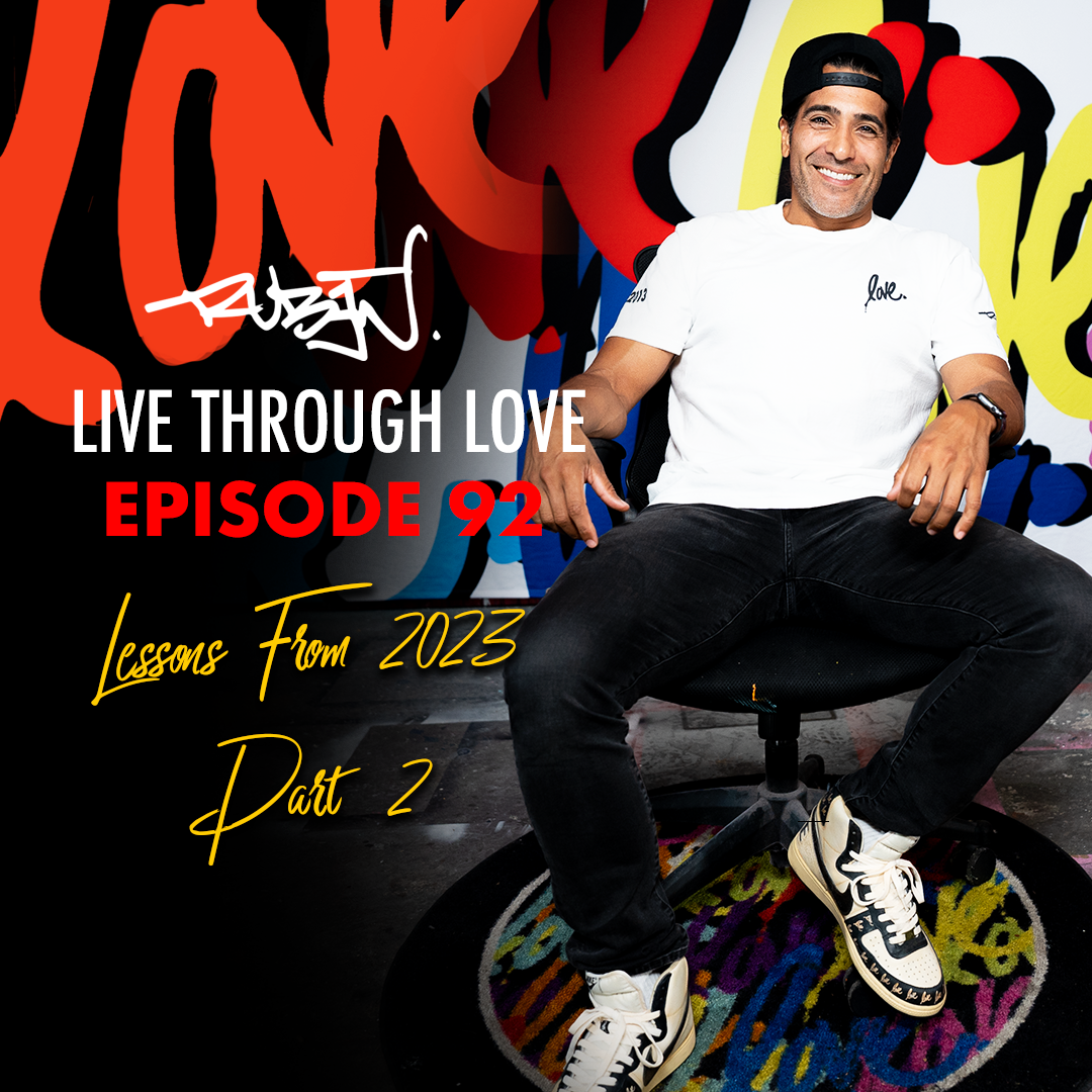 Live Through Love with Ruben Rojas