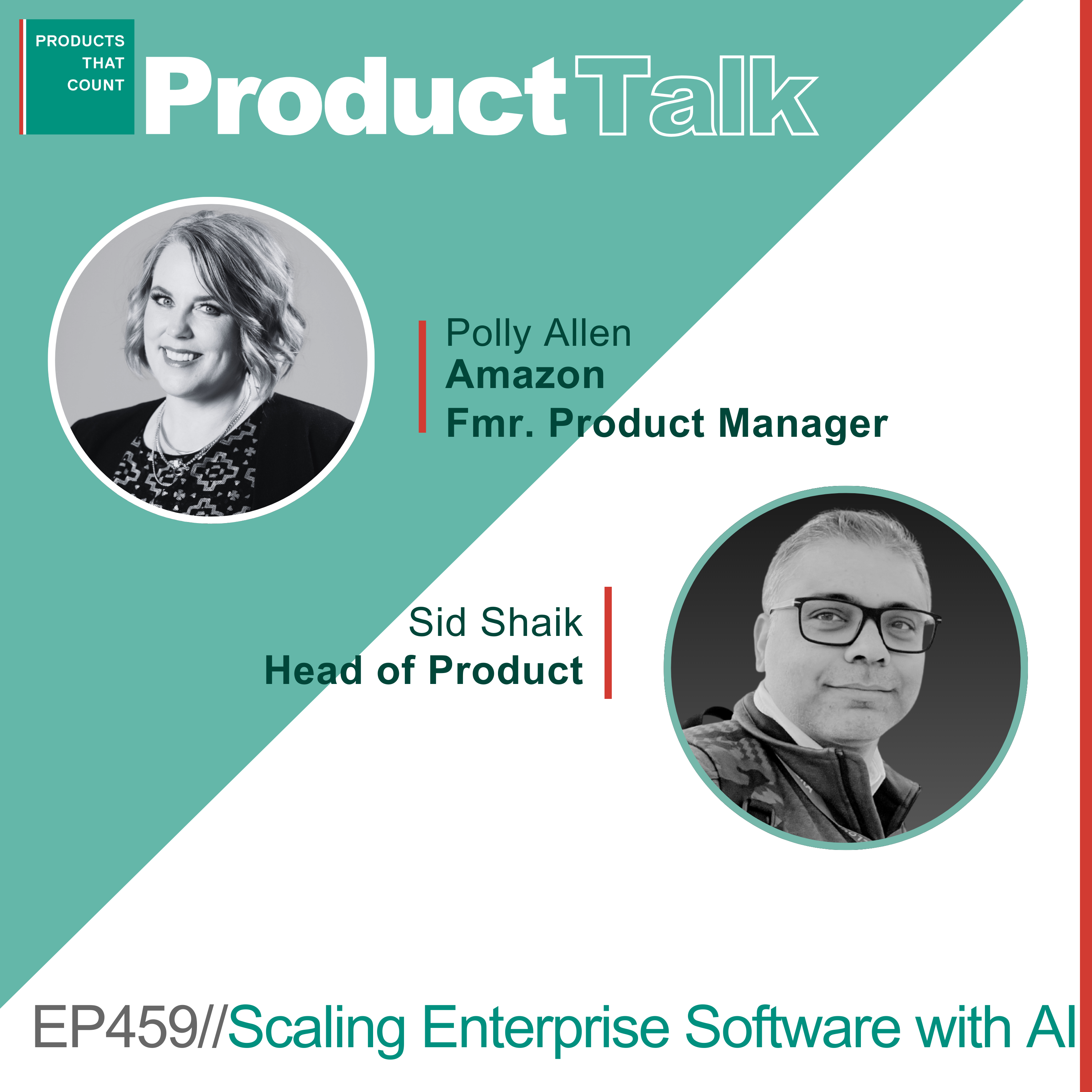 EP 459 - Amazon Fmr. Product Manager on Scaling Enterprise Software with AI