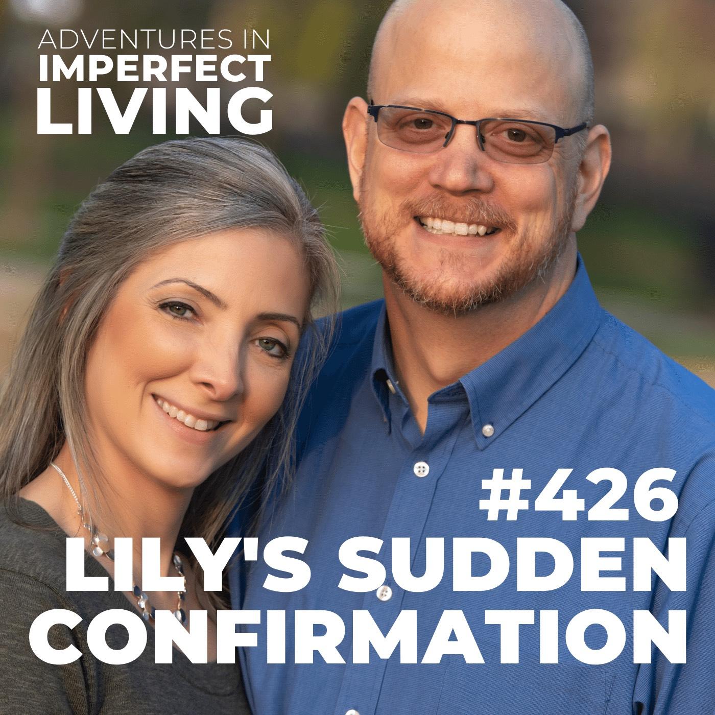 ADV #426: Lily’s Sudden Confirmation