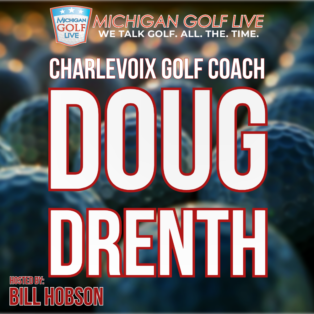Charlevoix Golf Team Update with Coach Doug Drenth