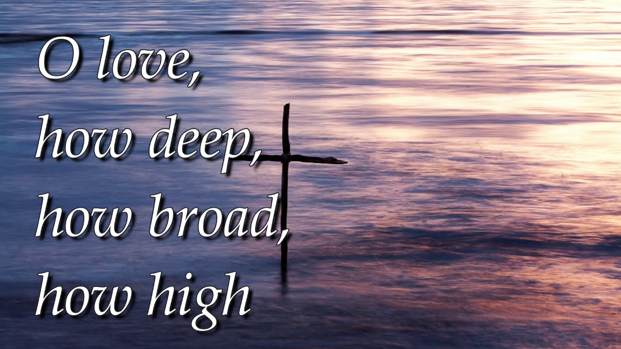 Special Music - O Love, How Deep, How Broad, How High