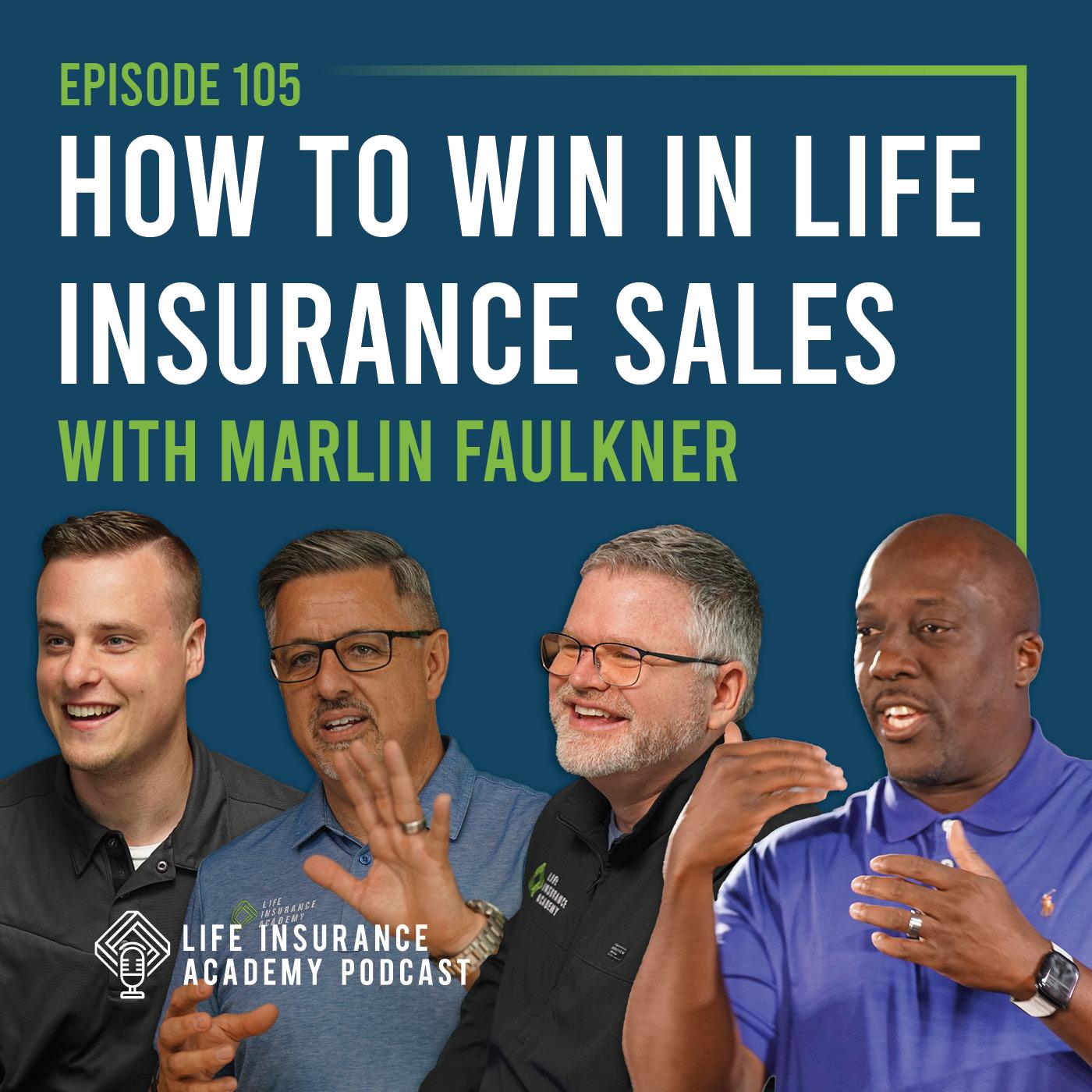 How to Win Life in Insurance Sales (Ep105)