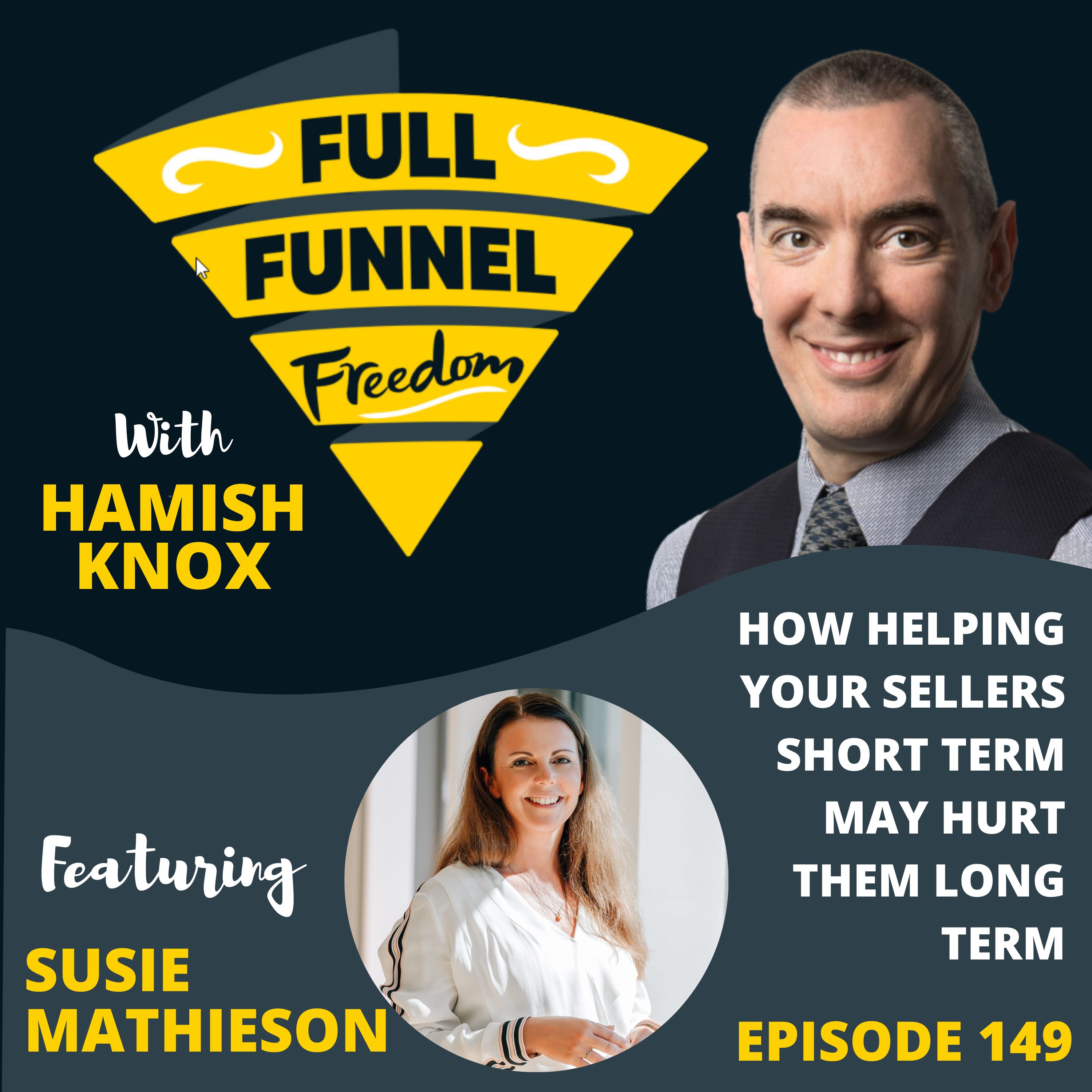 149. How Helping Your Sellers Short Term May Hurt them Long Term, with Susie Mathieson, the small stuff