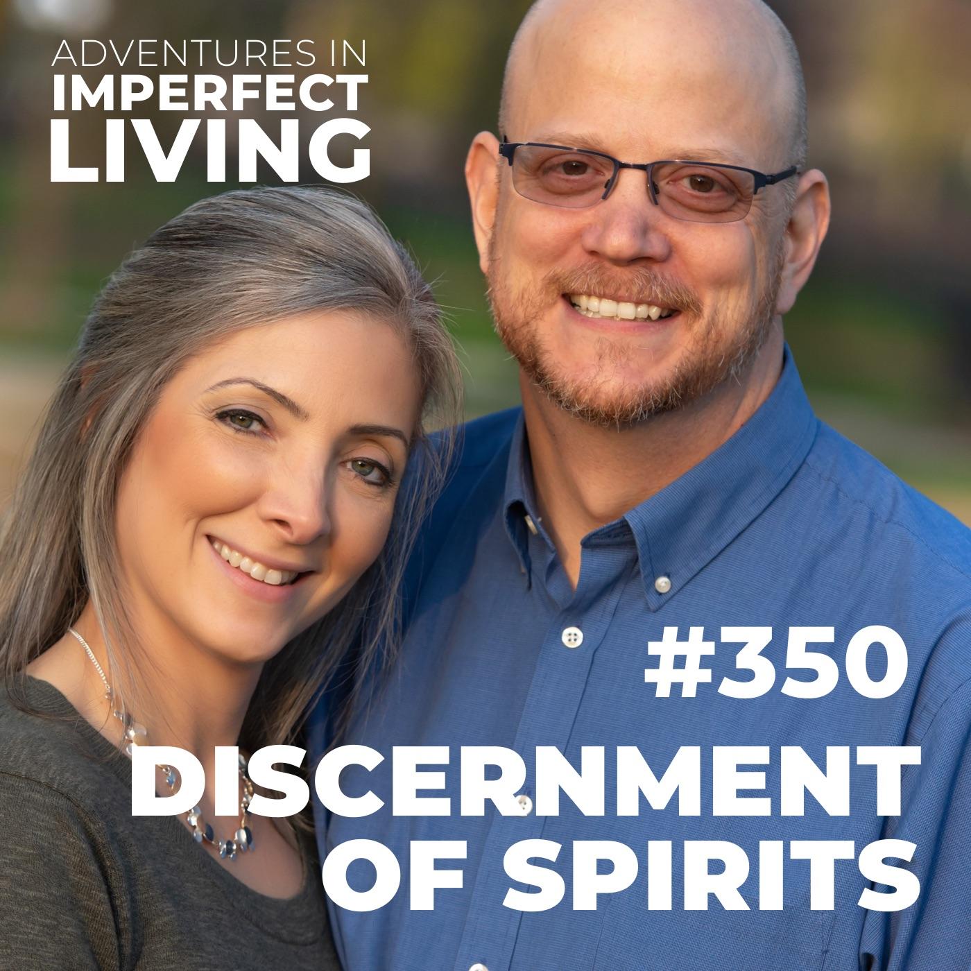 ADV #350: Discernment of Spirits