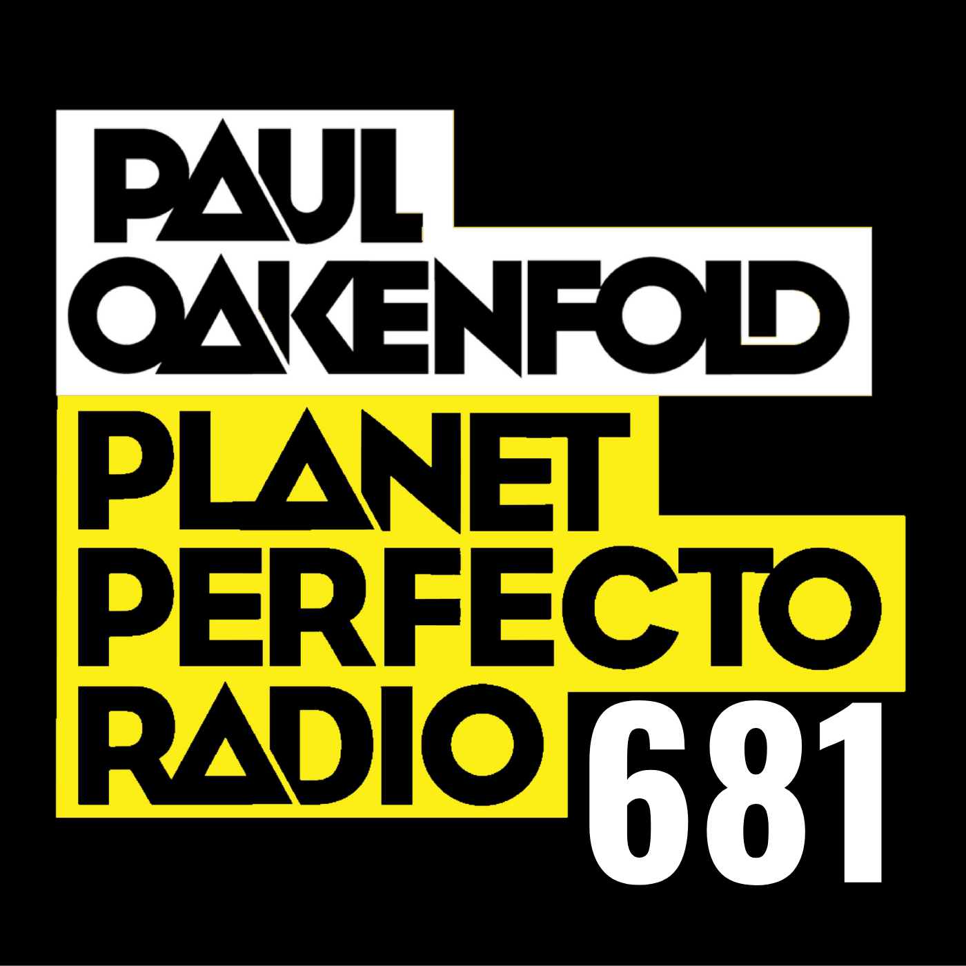 Planet Perfecto Podcast 681 ft. Paul Oakenfold