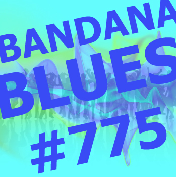 Bandana Blues, founded by Beardo, hosted by Spinner