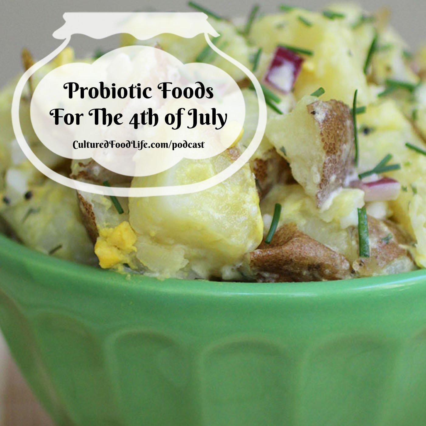 Episode 288: Probiotic Foods For The 4th of July
