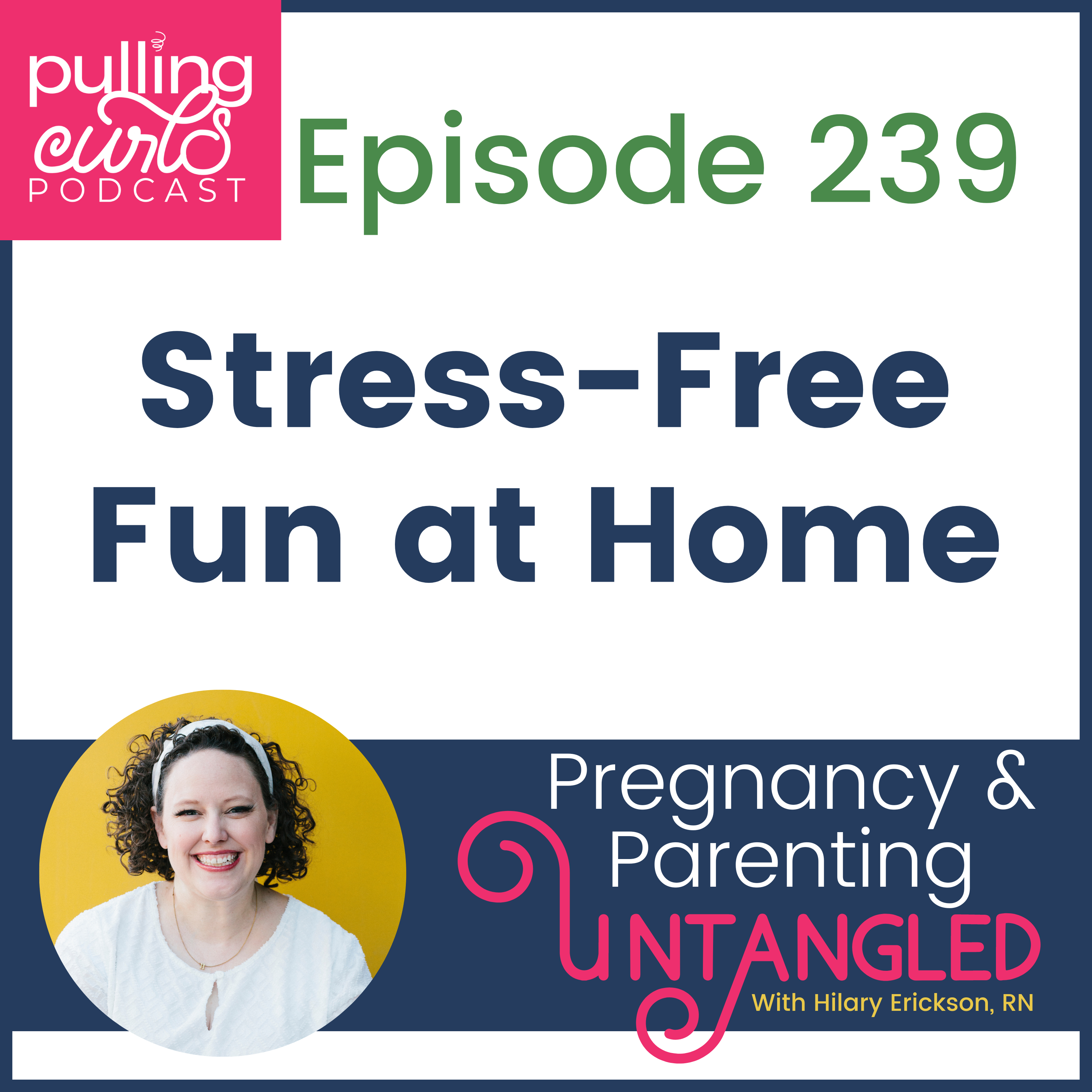 Pulling Curls Podcast: Pregnancy & Parenting Untangled