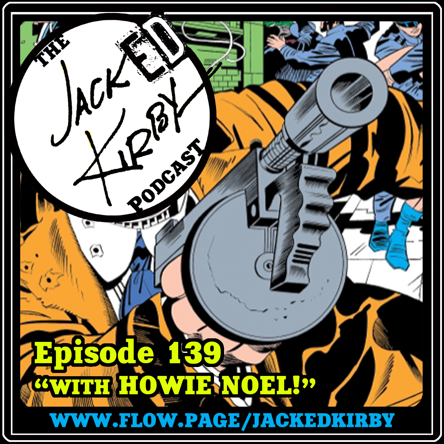 Episode 139- “With Howie Noel!”