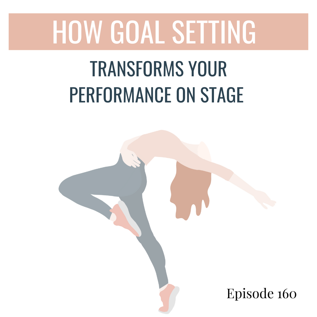 160. The Achievement Mindset: How Goal Setting Transforms your Performance on Stage