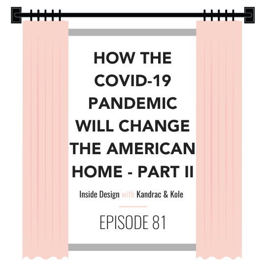 How the Covid-19 Pandemic Will Change the American Home with Guest Veronika Miller-Eagleson – Part II episode artwork