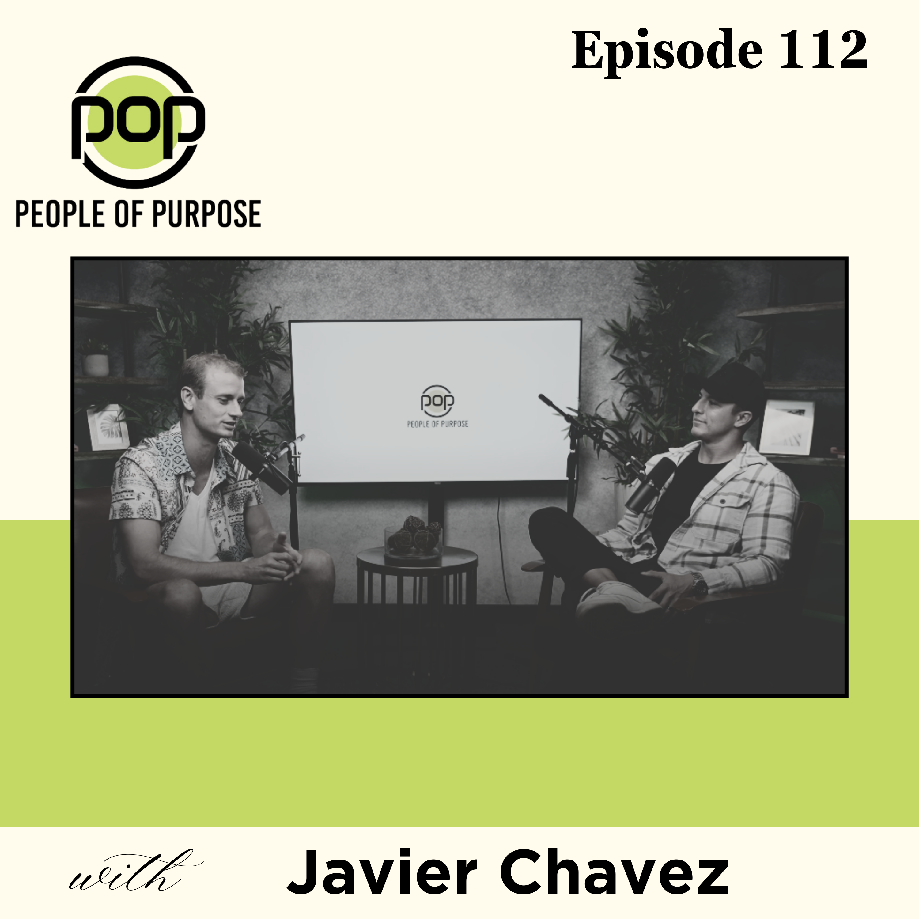 People of Purpose Podcast #112: The Power of Teamwork in Real Estate Investing with Javier Chavez