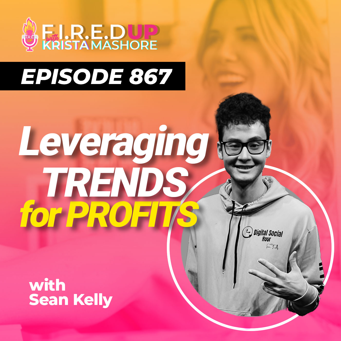 A Young Entrepreneur’s Masterclass : Leveraging Trends for Profit, Ep. (867)