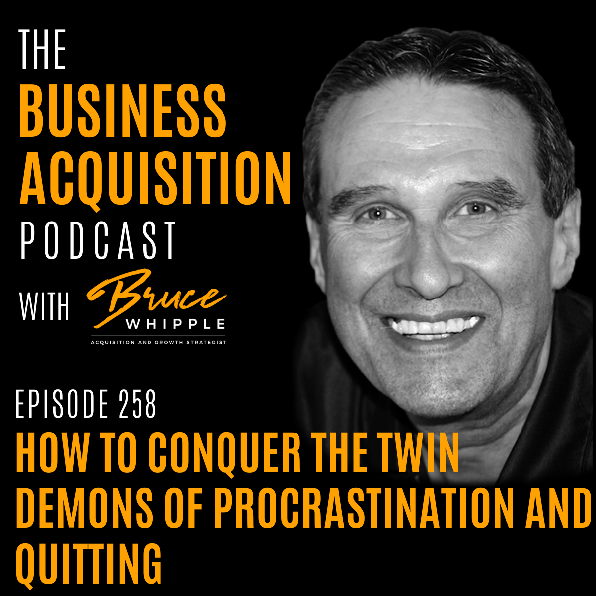 The Business Acquisition Podcast with Bruce Whipple