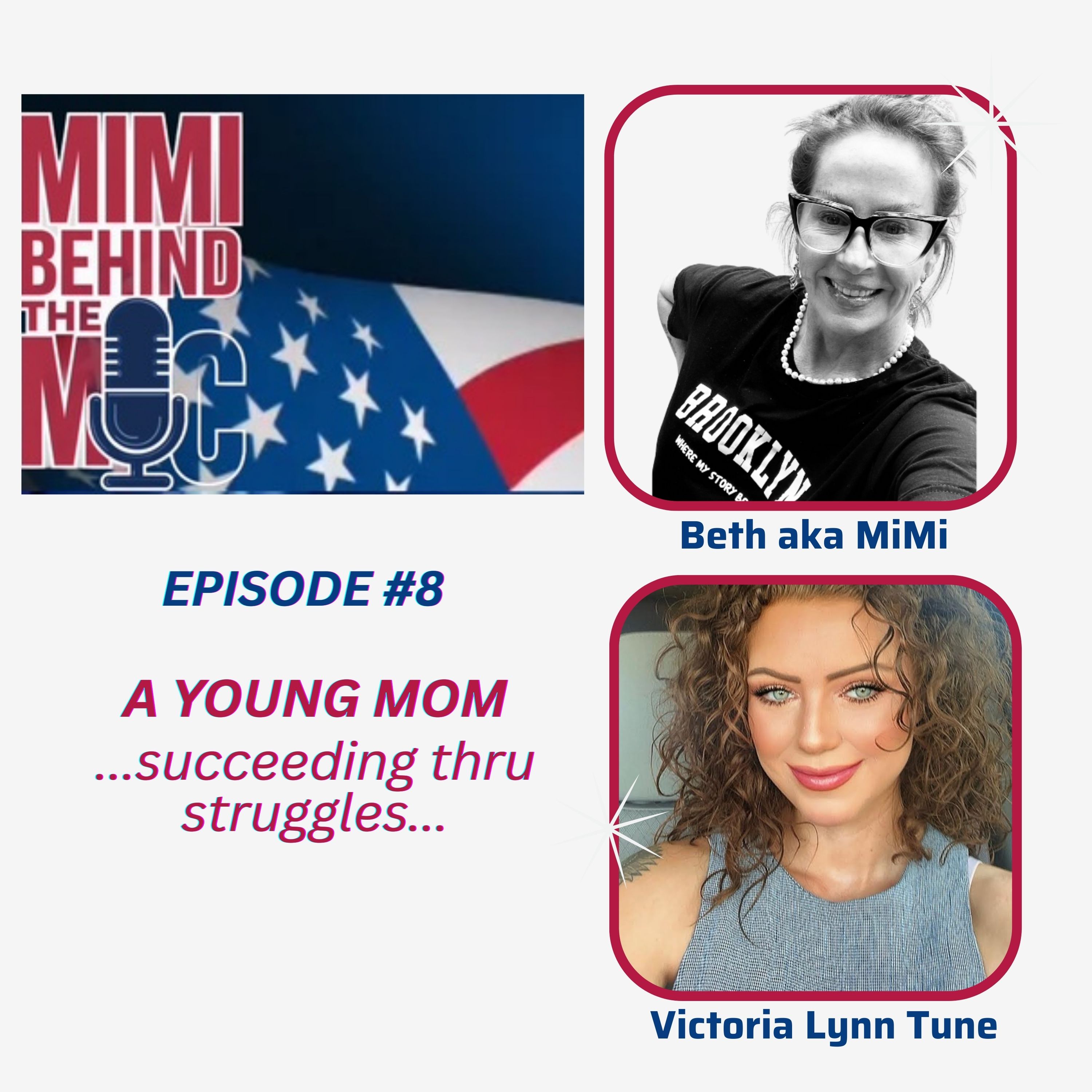 Ep 8: A YOUNG MOM…succeeding thru struggles