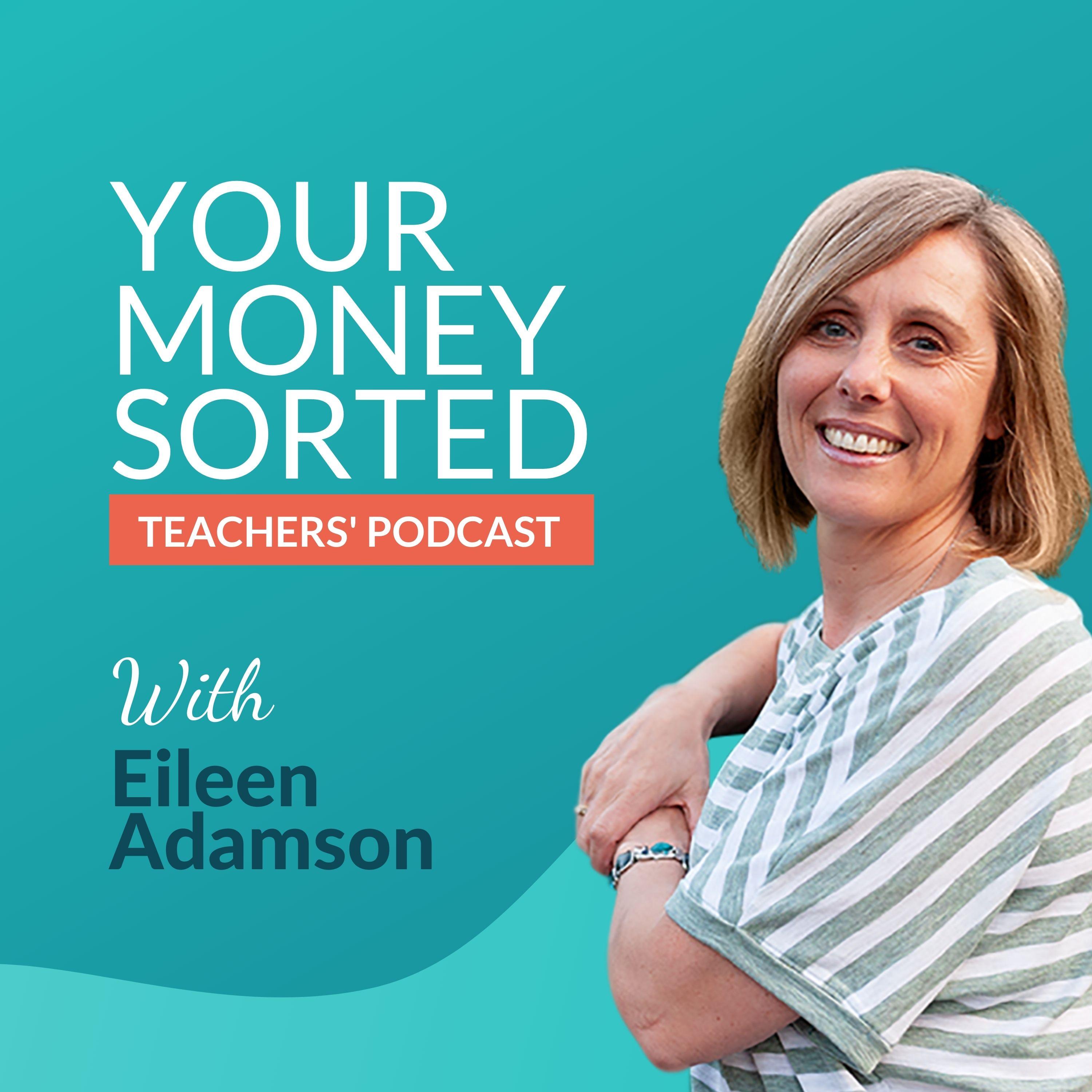 Your Money Sorted Teachers\' Podcast